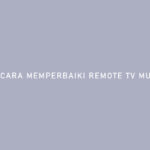 CARA MEMPERBAIKI REMOTE TV MULTI