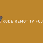Kode Remot TV Fujitec Semua Tipe