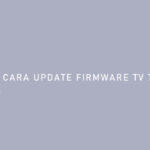 Cara Update Firmware TV Toshiba