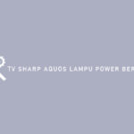 TV Sharp Aquos Lampu Power Berkedip