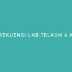 Frekuensi LNB Telkom 4 K Vision