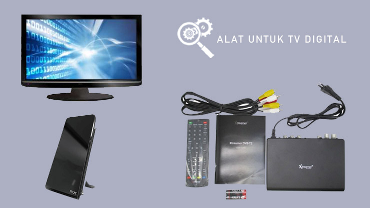 Alat Untuk TV Digital.