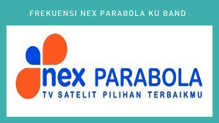 Frekuensi Nex Parabola Ku Band.
