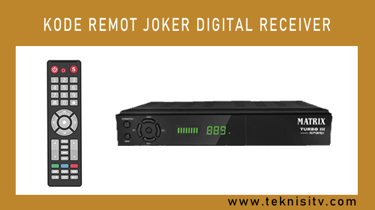Kumpulan Kode Remot Joker Digital Receiver