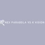 NEX PARABOLA VS K VISION 1