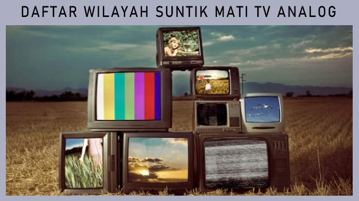 Daftar Wilayah Suntik Mati TV Analog