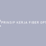 Prinsip Kerja Fiber Optik