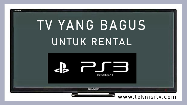 TV Yang Bagus Untuk Rental PS3. 1