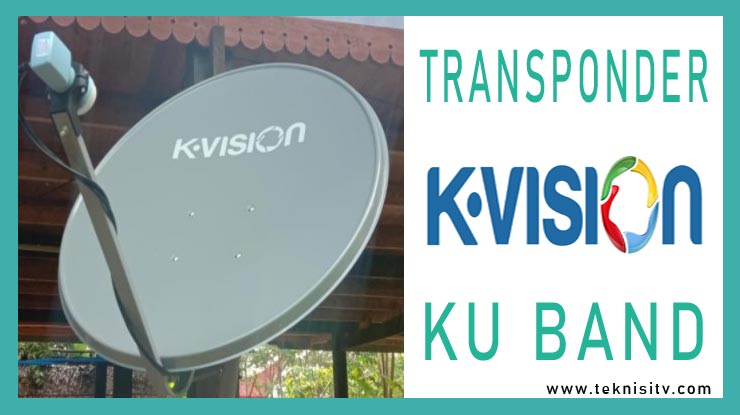 Transponder K Vision Ku Band.