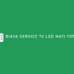 BIAYA SERVICE TV LED MATI TOTAL