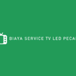 BIAYA SERVICE TV LED PECAH