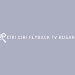 Ciri Ciri Flyback TV Rusak