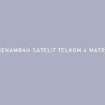 Cara Menambah Satelit Telkom 4 Matrix Burger