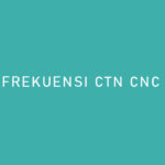 Frekuensi CTN CNC MyTV