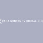 CARA NONTON TV DIGITAL DI HP