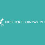 FREKUENSI KOMPAS TV HD