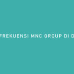 FREKUENSI MNC GROUP DI DVB T2