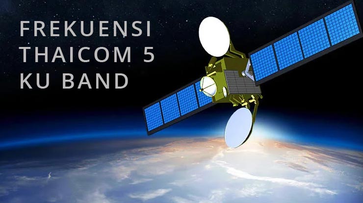 FREKUENSI THAICOM 5 KU BAND.