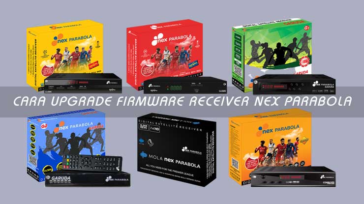 CARA UPGRADE FIRMWARE RECEIVER NEX PARABOLA.