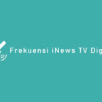Frekuensi iNews TV Digital