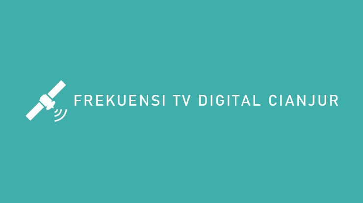 Frekuensi TV Digital Cianjur